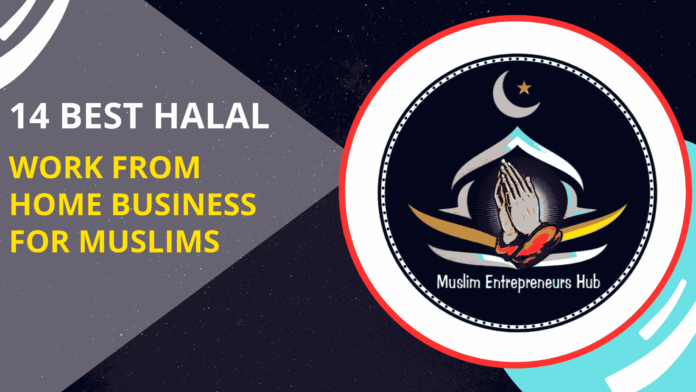 Halal Work from home business for Muslims.