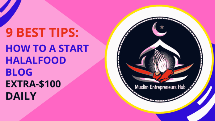 Start a halal food blog.