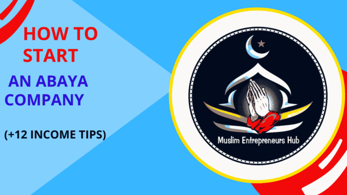 How To Start An Abaya Company