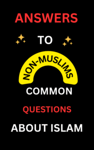 Common Questions Non Muslims Asked About Islam